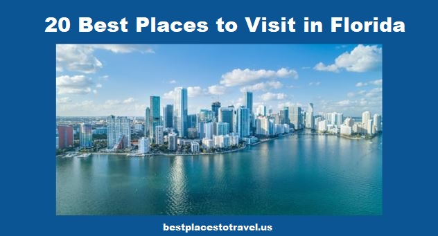 Best Places to Visit in Florida
