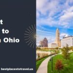 Best Places to Visit in Ohio