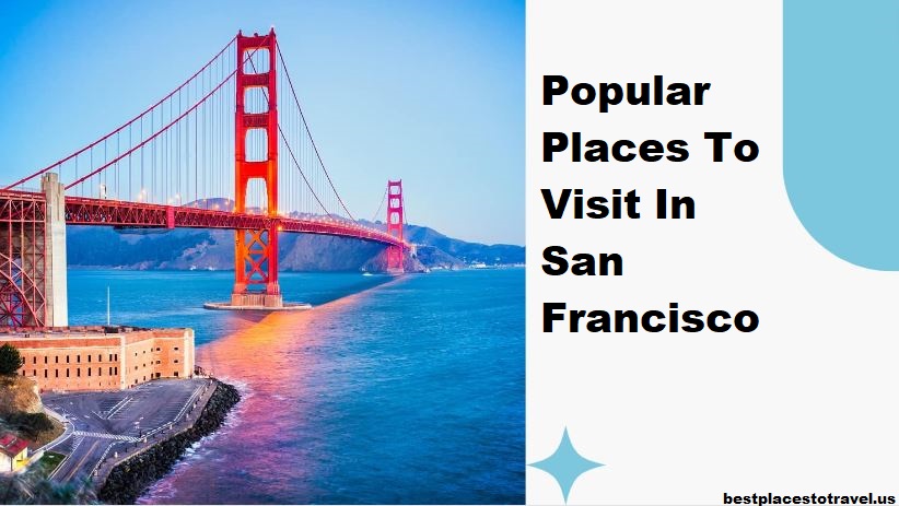 popular places to visit in san francisco